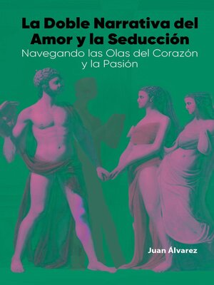 cover image of La Doble Narrativa del Amor y la Seducción